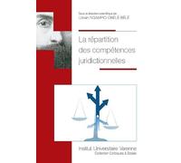 LA REPARTITION DES COMPETENCES JURIDICTIONNELLES: Actes du colloque organisé les 25 et 26 mai 2018 à la faculté de droit et science politique d'Aix-Marseille Université