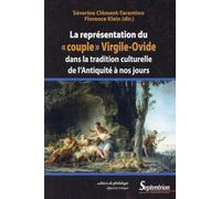 La représentation du «couple» Virgile-Ovide dans la tradition culturelle de l''Antiquité à nos jours
