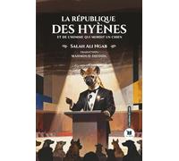La république des hyènes: De l’homme qui mordit un chien