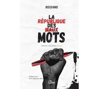 La République des mots: Liberté - Humanité - Amour