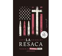 La resaca: Escenas de una guerra civil parsimoniosa (Ensayo)
