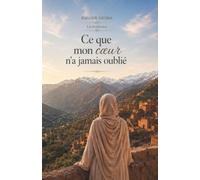 La résilience: Ce que mon coeur n'a jamais oublié