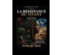 La Résistance du Vivant: Immunité, réparation et adaptation des espèces: 2