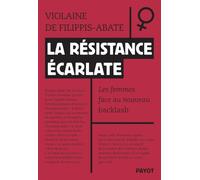LA RESISTANCE ECARLATE: Les femmes face au nouveau backlash