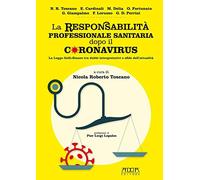 "La responsabilit? professionale sanitaria dopo il coronavirus. La legge Gelli-Bianco tra dubbi interpretativi e sfide dell'attualit?"
