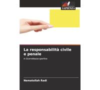 La responsabilità civile e penale: in Scorrettezza sportiva