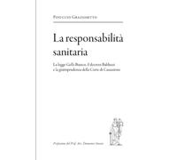 La responsabilità sanitaria: La legge Gelli-Bianco, il decreto Balduzzi e la giurisprudenza della Corte di Cassazione
