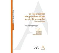 La responsabilité civile, pénale et sociale au sein de l'entreprise