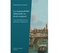 La responsabilité délictuelle en droit comparé Une introduction à la méthode comparative