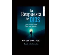 La Respuesta de Dios: ¿Y si naciste para algo más grande?