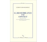La ressemblance par contact: Archéologie, anachronisme et modernité de l'empreinte