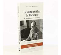 La restauration de l'homme: C.S Lewis contre le scientisme
