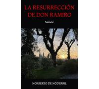 LA RESURRECCIÓN DE DON RAMIRO: Sainete