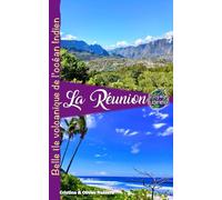 La Reunion: Belle île volcanique de l’océan Indien (Voyage Experience)