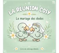 La Réunion Cosy - Les dodos se marient - Tome 2: Livre de coloriage cosy (L’univers du dodo à la Réunion)