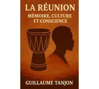 La Réunion: mémoire, culture et conscience.