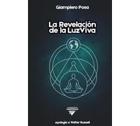 La Revelación de la Luz Viva: Apología a Walter Russell