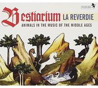 La Reverdie - Bestiarium - Middle Ages