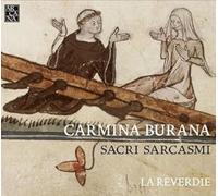 La Reverdie - Carmina Burana / Sacri Sarcasmi