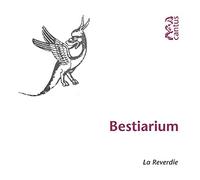La Reverdie: Elisabetta De' Mi - Bestiarium - Animals and Music