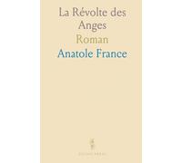 La Révolte des Anges: Roman