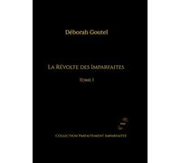 La Révolte des Imparfaites: Tome 1 (Parfaitement Imparfaites)