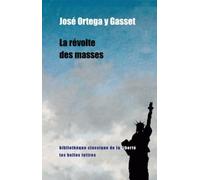 La Revolte Des Masses: 17 (Bibliotheque Classique de La Liberte)