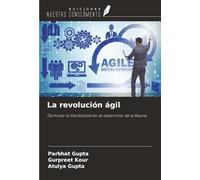 La revolución ágil: Dominar la flexibilidad en el desarrollo de software