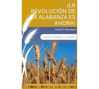 ¡LA REVOLUCIÓN DE ALABANZA ES AHORA! Volumen 3: ALABANZA: LA COSECHA