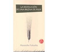 LA Revolucion DE UNA BRIZNA DE PAJA 2ª ED