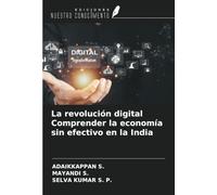 La revolución digital Comprender la economía sin efectivo en la India