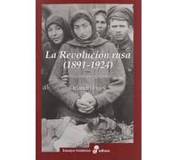 LA REVOLUCIÓN RUSA 1891-1924. La tragedia de un pueblo.