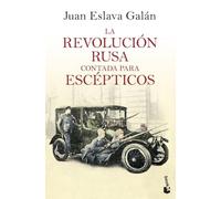 La Revolución rusa contada para escépticos (Historia)