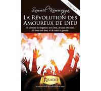 La Révolution des Amoureux de Dieu: Ranimer votre passion pour Dieu