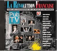 La Révolution Francaise Par Les Chansons De La Rue Et Du Peuple
