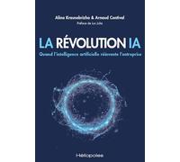 La Révolution IA: Quand l'intelligence artificielle réinvente l'entreprise