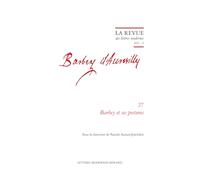 La Revue Des Lettres Modernes: Barbey Et Ses Postures: 2025 - 6 (Jules Barbey D'aurevilly, 27)