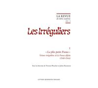 La Revue Des Lettres Modernes: La Plus Petite France . Visions Irregulieres de la France Defaite (1940-1944) (Les Irreguliers, 1)