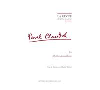 La Revue des lettres modernes: Mythes claudéliens: 14