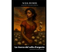 La Ricerca del Vello d'Argento: Edizione Italiana di: The Quest of the Silver Fleece