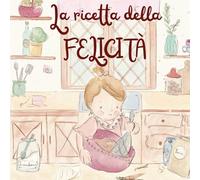 La ricetta della felicità