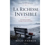 La Richesse invisible: Un roman sur l’argent, le temps et le prix de nos choix