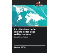 La riduzione delle misure e del peso nell'economia: 2a edizione riveduta
