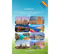 LA RIOJA: Terra das Vinhas, do Caminho de Santiago e do Berço da Língua Castelhana (Hidden Spain)