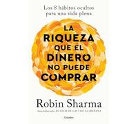 La Riqueza Que El Dinero No Puede Comprar / The Wealth Money Can't Buy