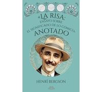 «La risa: Ensayo sobre el significado de lo cómico» anotado