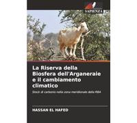 La Riserva della Biosfera dell'Arganeraie e il cambiamento climatico: Stock di carbonio nella zona meridionale della RBA