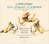 La Risonanza - Campra: Gli Strali D'Amore