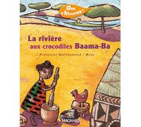 La riviere aux crocodiles Baama-Ba (Que d'histoires CP/CE1)
