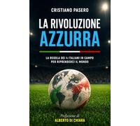 LA RIVOLUZIONE AZZURRA: La regola dei 4 italiani in campo per riprenderci il Mondo
